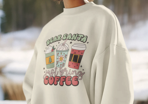 Dear Santa Just Bring Coffee Pullover
